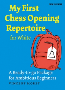 My first Chess Opening Repertoire for White - Vincent Moret
